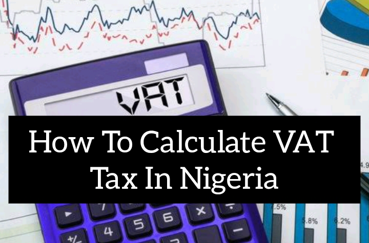 How To Calculate VAT Tax In Nigeria